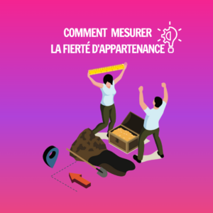 Comment mesurer la fierté d'appartenance